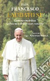 Laudato si'. Lettera enciclica sulla cura della casa comune libro di Francesco (Jorge Mario Bergoglio)