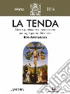 La tenda. Messa quotidiana e meditazione per ogni giorno del mese. Rito Ambrosiano. Marzo 2016 libro