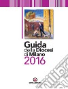 Guida della diocesi di Milano 2016 libro