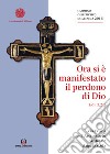 Ora si è manifestato il perdono di Dio (Rm 3,21). Via Crucis con l'Arcivescovo cardinale Angelo Scola libro