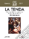 La tenda. Messa quotidiana e meditazione per ogni giorno del mese. Rito Ambrosiano. Gennaio 2017 libro