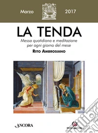 La tenda. Messa quotidiana e meditazione per ogni giorno del mese. Rito Ambrosiano. Vol. 3 libro