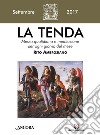 La tenda. Messa quotidiana e meditazione per ogni giorno del mese. Rito ambrosiano (2017). Vol. 9 libro