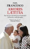 Amoris laetitia. Esortazione apostolica postsinodale sull'amore nella famiglia libro