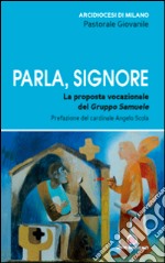 Parla, Signore. La proposta vocazionale del Gruppo Samuele libro