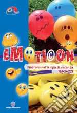 Emoticon. Itinerario nel tempo di vacanza. Ragazzi libro