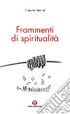 Frammenti di spiritualità libro