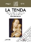 La tenda. Messa quotidiana e meditazione per ogni giorno del mese. Rito Ambrosiano. Maggio 2018 (2018). Vol. 5 libro