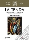 La tenda. Messa quotidiana e meditazione per ogni giorno del mese. Rito Ambrosiano. Luglio/Agosto 2018 (2018). Vol. 7 libro