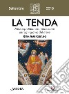 La tenda. Messa quotidiana e meditazione per ogni giorno del mese. Rito Ambrosiano. Settembre 2018 (2018). Vol. 9 libro