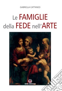 Le famiglie della fede nell'arte