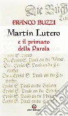 Martin Lutero e il primato della parola libro