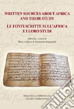 Written sources about Africa and their study-Le fonti scritte sull'Africa e i loro studi libro