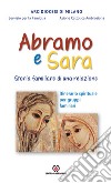 Abramo e Sara. Storia familiare di una relazione. Itinerario spirituale per gruppi familiari libro di Arcidiocesi di Milano (cur.) Azione Cattolica ambrosiana (cur.)