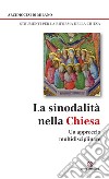 La sinodalità nella Chiesa. Un approccio multidisciplinare libro