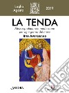 La tenda. Messa quotidiana e meditazione per ogni giorno del mese. Rito Ambrosiano (2019). Vol. 7: Luglio/Agosto libro