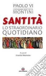 Santità. Lo straordinario quotidiano libro