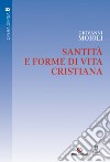 Santità e forme di vita cristiana libro