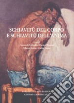 Schiavitù del corpo e schiavitù dell'anima libro