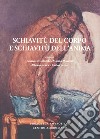 Schiavitù del corpo e schiavitù dell'anima libro