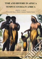 Tempo e storia in Africa-Time and history in Africa libro