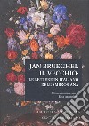 Jan Brueghel il vecchio: le lettere in italiano dell'Ambrosiana libro