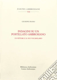Indagini su un postillato ambrosiano. Un pittore e il suo vocabolario libro