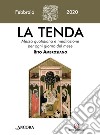 La tenda. Messa quotidiana e meditazione per ogni giorno del mese. Rito Ambrosiano (2020). Vol. 2: Febbraio 2020 libro