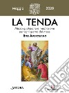 La tenda. Messa quotidiana e meditazione per ogni giorno del mese. Rito Ambrosiano (2020). Vol. 5: Maggio 2020 libro