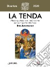 La tenda. Messa quotidiana e meditazione per ogni giorno del mese. Rito Ambrosiano (2020). Vol. 12: Dicembre libro