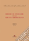 Ricerche storiche sulla Chiesa ambrosiana. Vol. 37 libro