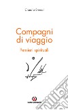 Compagni di viaggio. Pensieri spirituali libro