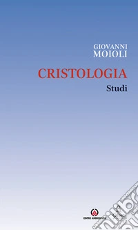 Cristologia. Studi libro