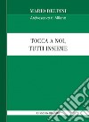 Tocca a noi, tutti insieme. Discorso alla città 2020 libro