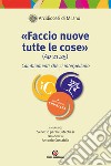 «Faccio nuove tutte le cose» (Ap. 21,25). Cambiamenti che ci interpellano libro