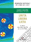 Unita libera lieta. La grazia e la responsabilità di essere Chiesa. Proposta Pastorale per l'anno 2021-2022 libro