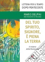 Del tuo Spirito, Signore, è piena la terra. Il mistero di Pentecoste libro