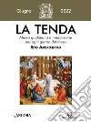 La tenda. Messa quotidiana e meditazione per ogni giorno del mese. Rito Ambrosiano (2022). Vol. 6: Giugno libro