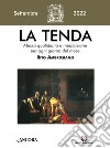 La tenda. Messa quotidiana e meditazione per ogni giorno del mese. Rito Ambrosiano (2022). Vol. 9: Settembre libro