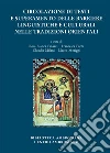 Accademia Ambrosiana. Orientalia Ambrosiana. Vol. 7: Circolazione di testi e superamento delle barriere linguistiche e culturali nelle tradizioni orientali libro di Finazzi R. B. (cur.) Forte F. (cur.) Milani C. (cur.)