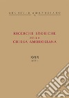 Ricerche storiche sulla Chiesa ambrosiana. Vol. 39 libro di Cattaneo E. (cur.)