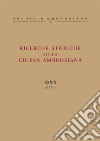 Ricerche storiche sulla Chiesa ambrosiana. Vol. 39 libro