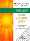 Kyrie, Alleluia, Amen. Pregare per vivere, nella chiesa come discepoli di Gesù libro