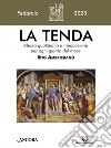 La tenda. Messa quotidiana e meditazione per ogni giorno del mese. Rito Ambrosiano (2023). Vol. 2: Febbraio libro