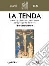 La tenda. Messa quotidiana e meditazione per ogni giorno del mese. Rito Ambrosiano (2023). Vol. 3: Marzo libro