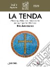 La tenda. Messa quotidiana e meditazione per ogni giorno del mese. Rito Ambrosiano (2023). Vol. 7-8: Luglio/Agosto libro