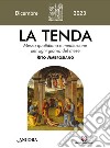 La tenda. Messa quotidiana e meditazione per ogni giorno del mese. Rito Ambrosiano (2023). Vol. 12: Dicembre libro