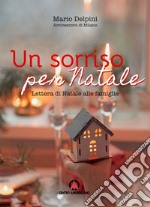 Un sorriso per Natale. Lettera di Natale alle famiglie 2022 libro