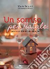 Un sorriso per Natale. Lettera di Natale alle famiglie 2022 libro