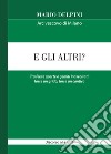 E gli altri? Tra ferite aperte e gemiti inascoltati: forse un grido, forse un cantico libro